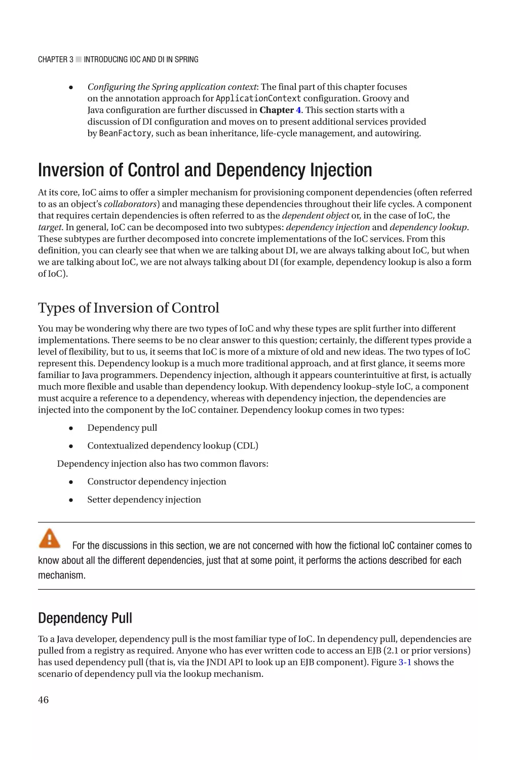 Inversion of Control and Dependency Injection
Types of Inversion of Control
Dependency Pull