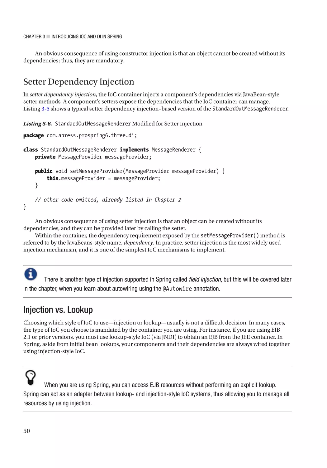 Setter Dependency Injection
Injection vs. Lookup