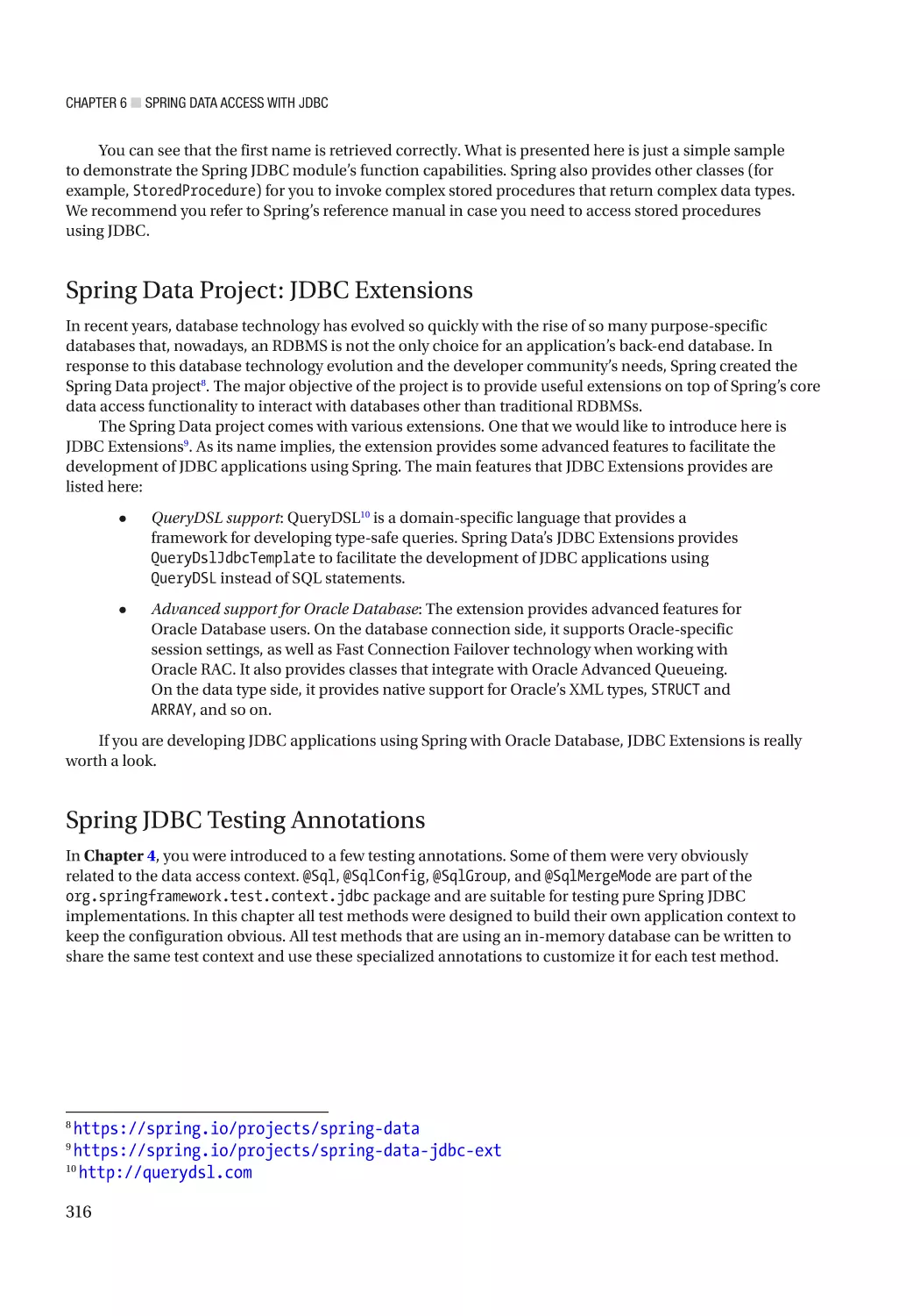 Spring Data Project
Spring JDBC Testing Annotations