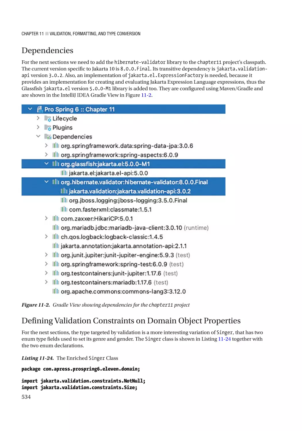 Dependencies
Defining Validation Constraints on Domain Object Properties