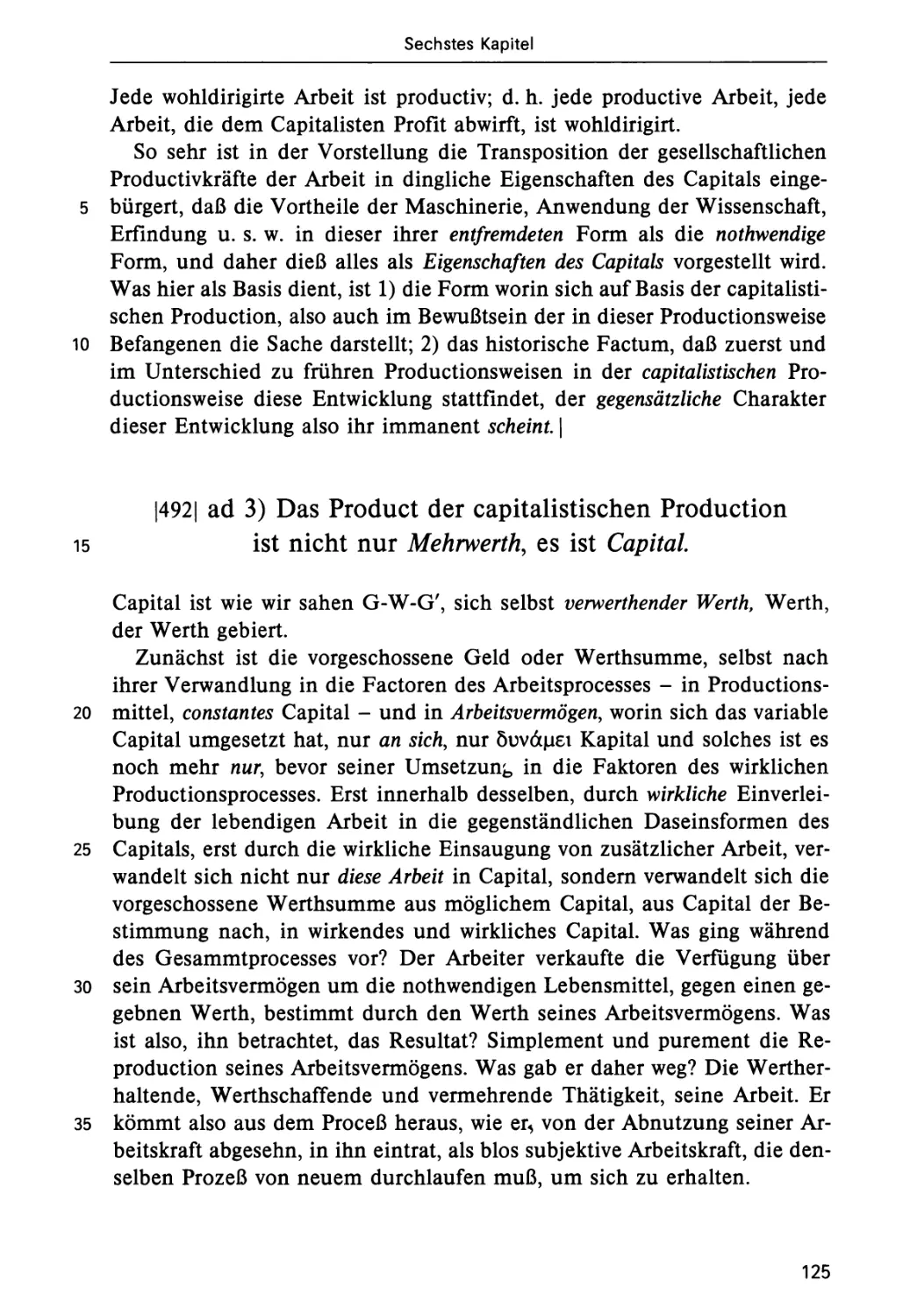 3. Das Produkt der kapitalistischen Produktion ist nicht nur Mehrwert, es ist Kapital