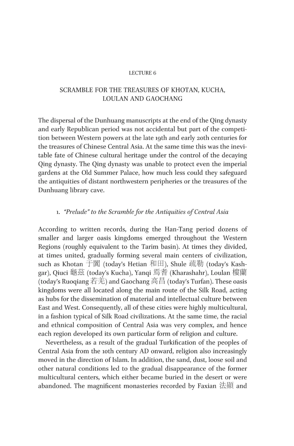 Lecture 6 Scramble for the Treasures of Khotan, Kucha, Loulan and Gaochang
1. “Prelude” to the Scramble for the Antiquities of Central Asia