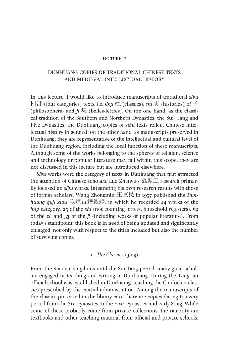 Lecture 13 Dunhuang Copies of Traditional Chinese Texts and Medieval Intellectual History
1. The Classics ( jing)