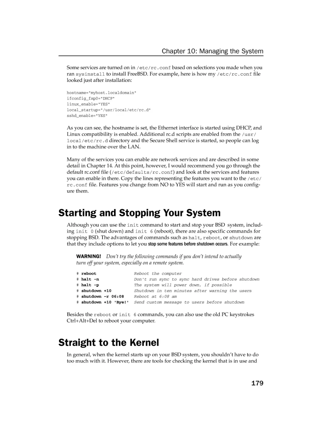Starting and Stopping Your System
Straight to the Kernel