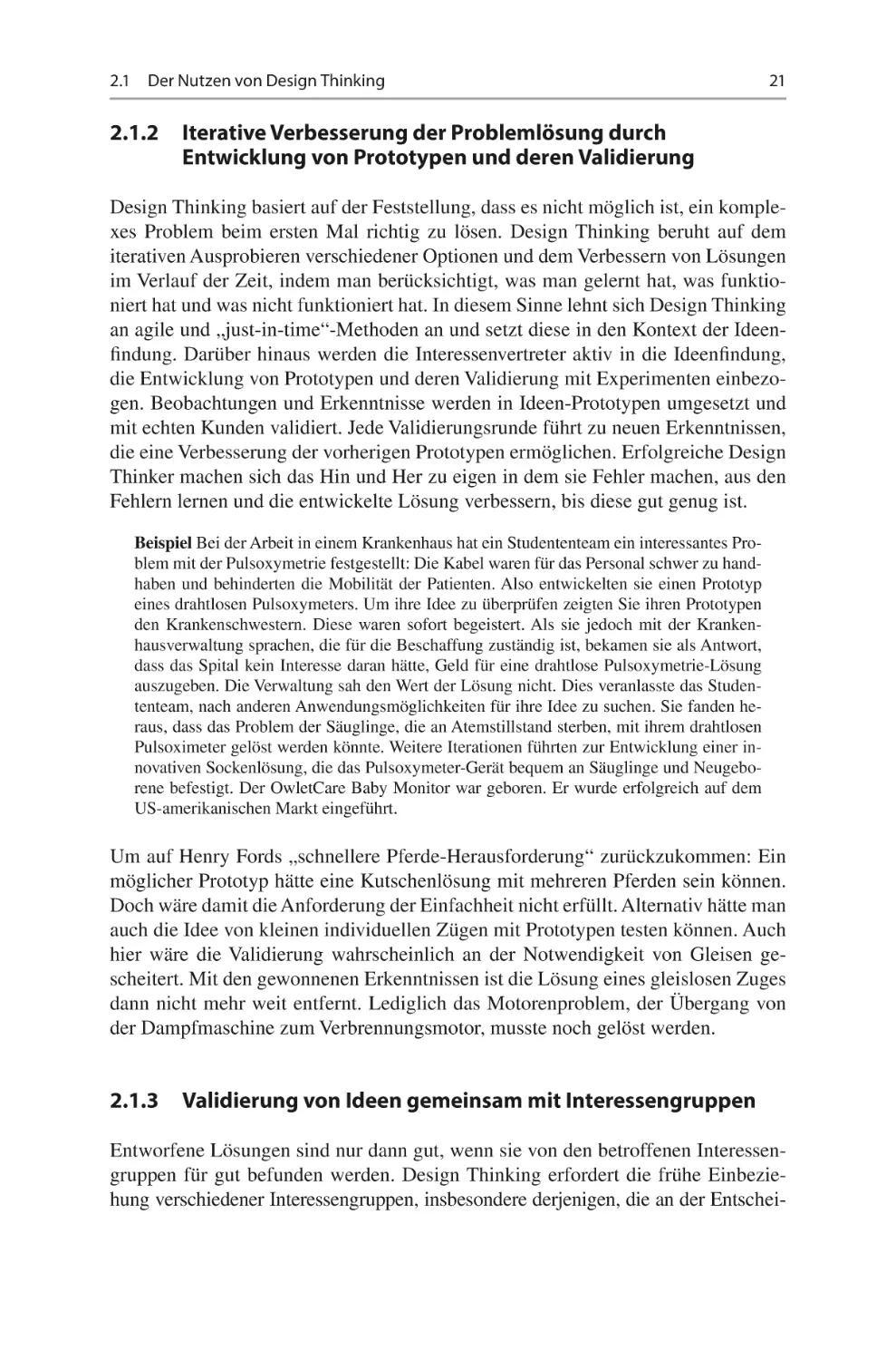 2.1.2	 Iterative Verbesserung der Problemlösung durch Entwicklung von Prototypen und deren Validierung
2.1.3	 Validierung von Ideen gemeinsam mit Interessengruppen