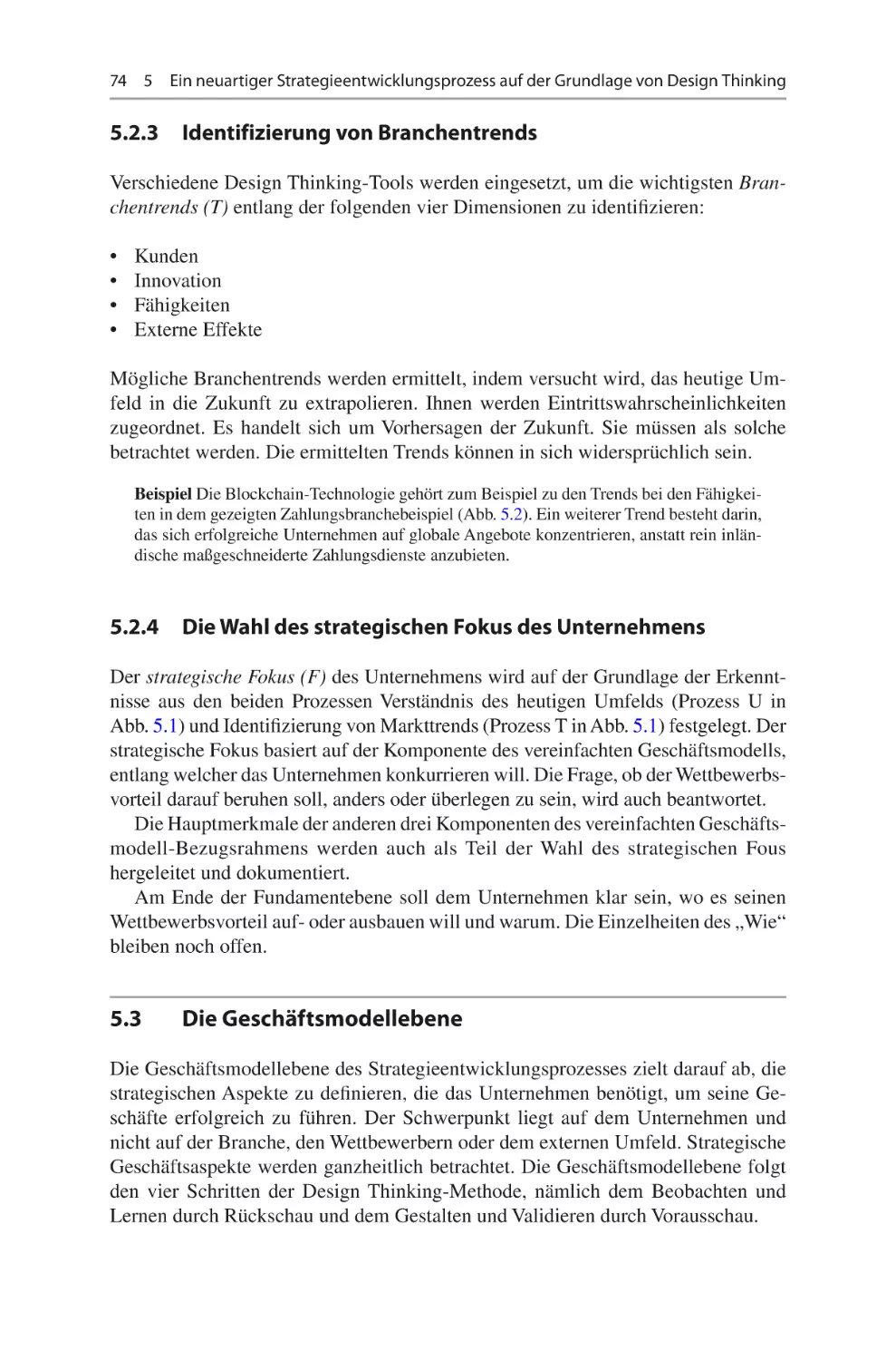 5.2.3	 Identifizierung von Branchentrends
5.2.4	 Die Wahl des strategischen Fokus des Unternehmens
5.3	 Die Geschäftsmodellebene