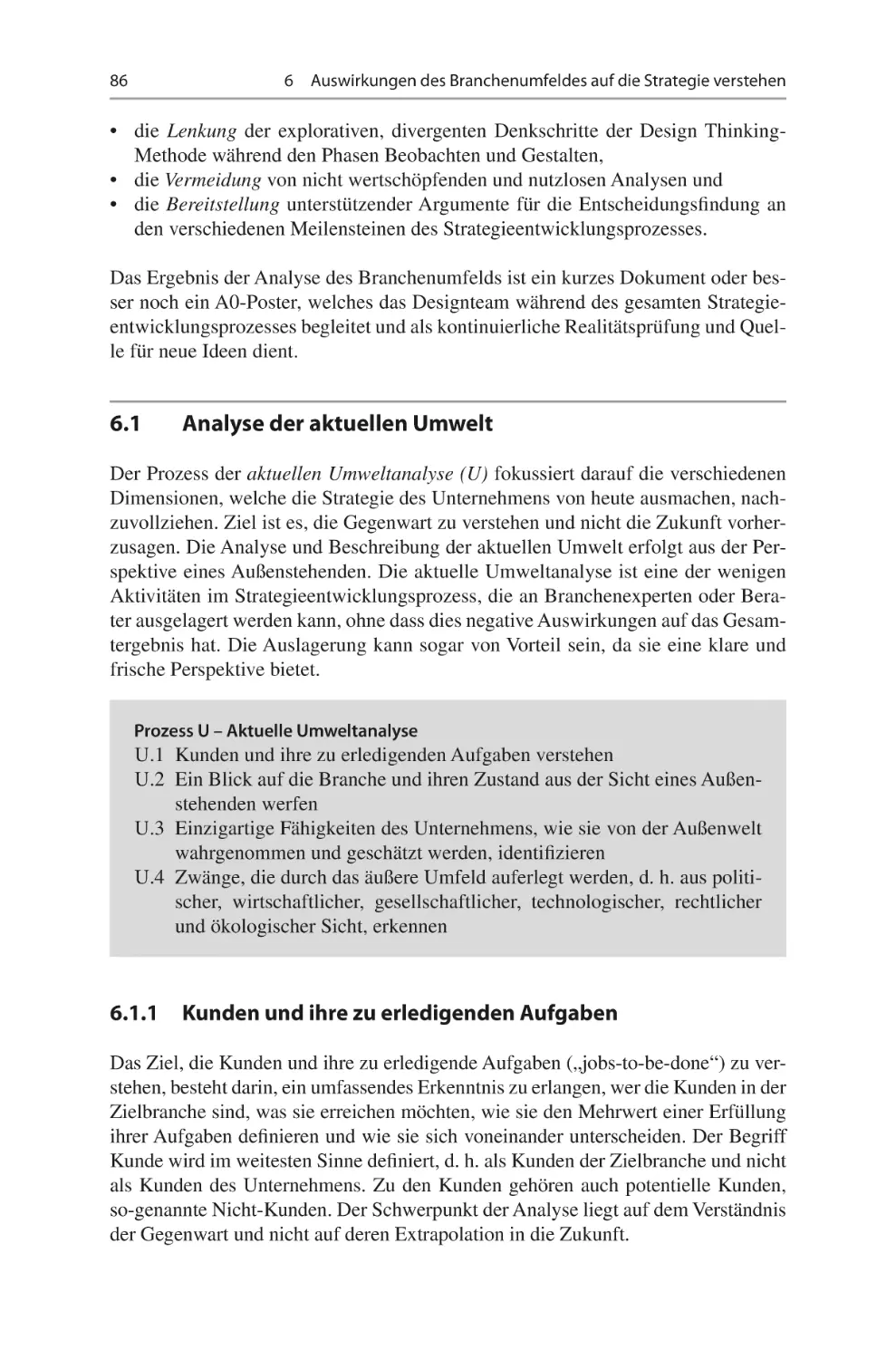 6.1	 Analyse der aktuellen Umwelt
6.1.1	 Kunden und ihre zu erledigenden Aufgaben