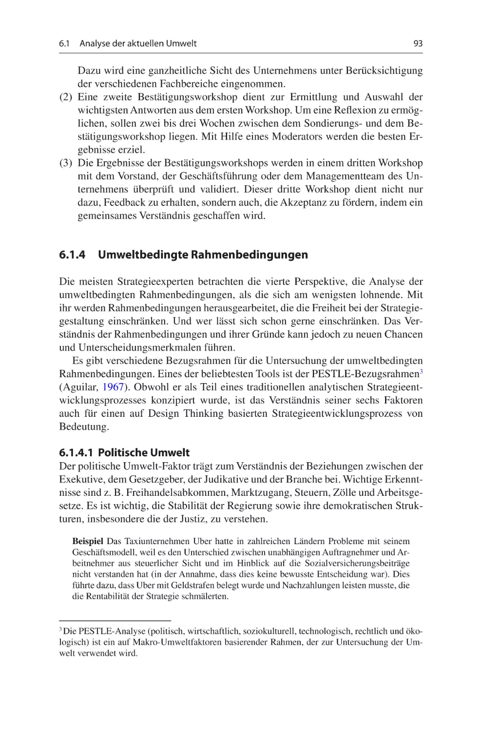 6.1.4	 Umweltbedingte Rahmenbedingungen
6.1.4.1	 Politische Umwelt