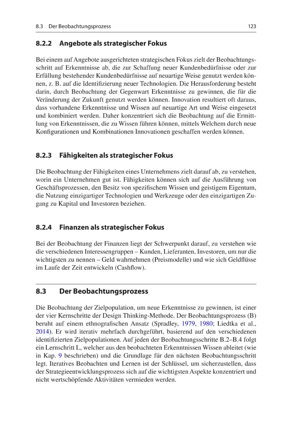 8.2.2	 Angebote als strategischer Fokus
8.2.3	 Fähigkeiten als strategischer Fokus
8.2.4	 Finanzen als strategischer Fokus
8.3	 Der Beobachtungsprozess