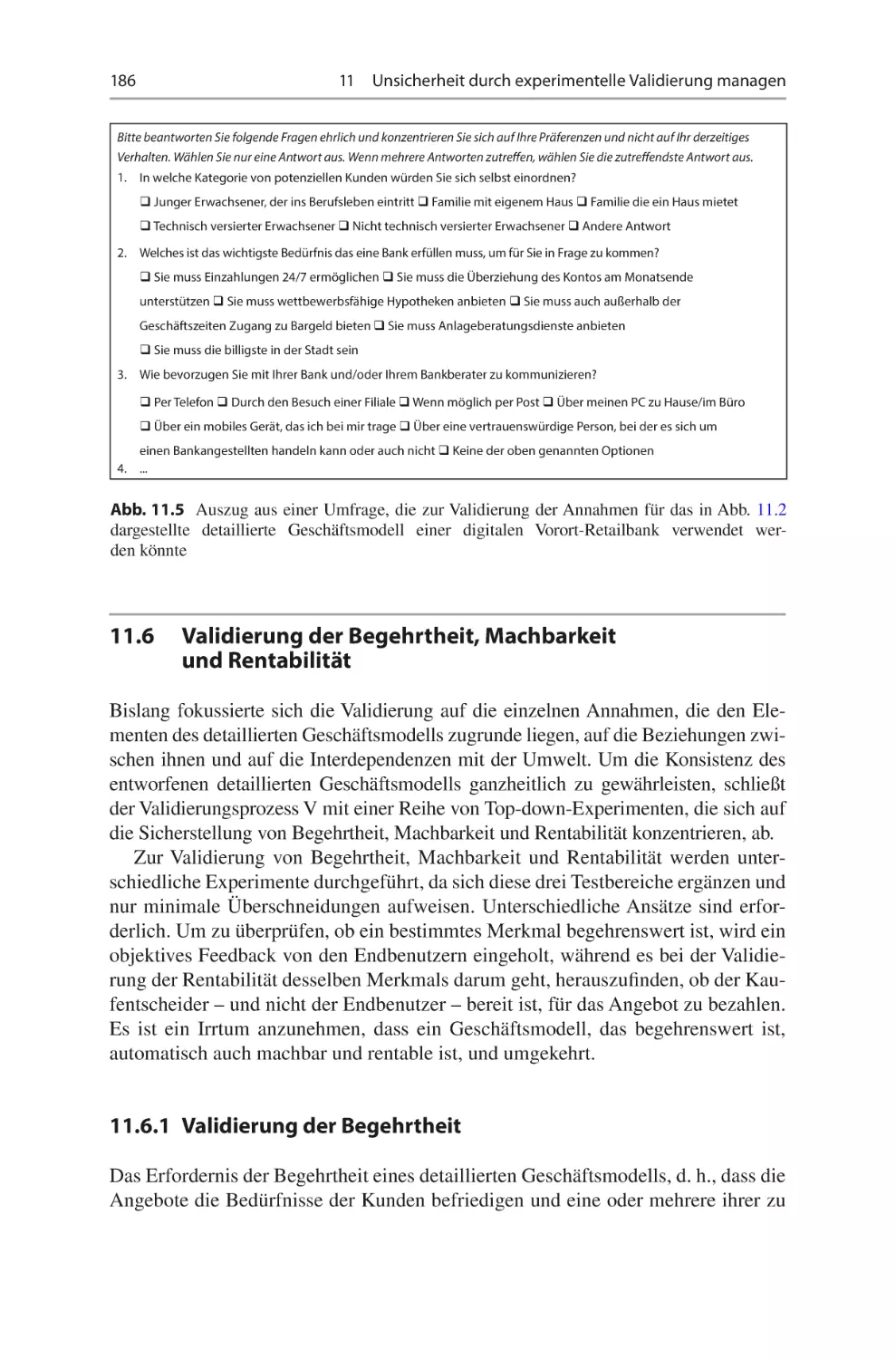 11.6	 Validierung der Begehrtheit, Machbarkeit und Rentabilität
11.6.1	 Validierung der Begehrtheit