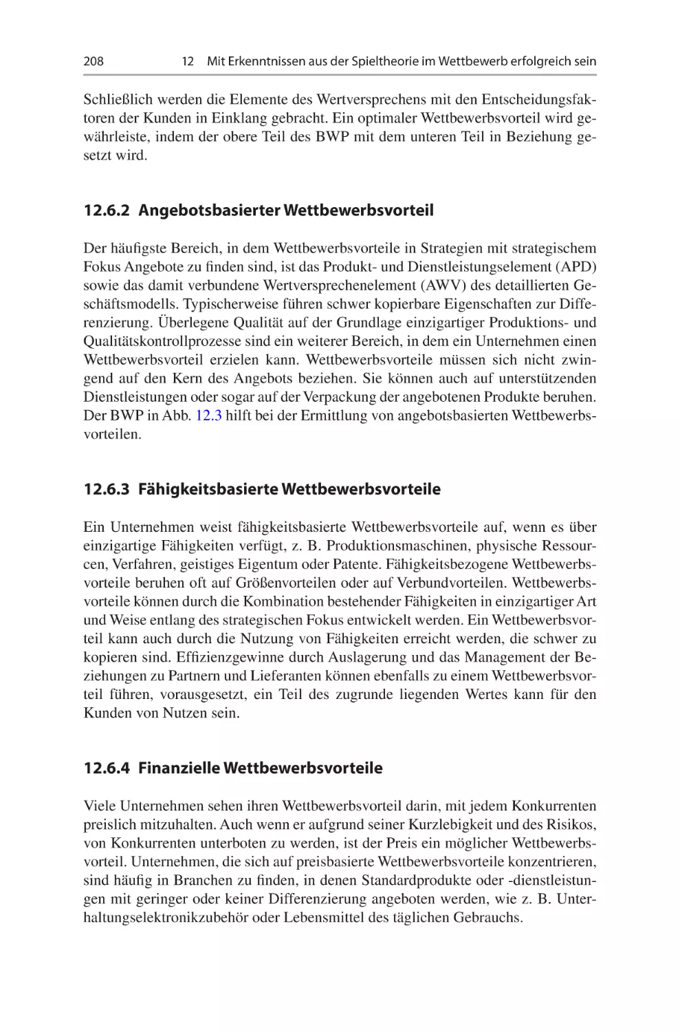 12.6.2	 Angebotsbasierter Wettbewerbsvorteil
12.6.3	 Fähigkeitsbasierte Wettbewerbsvorteile
12.6.4	 Finanzielle Wettbewerbsvorteile