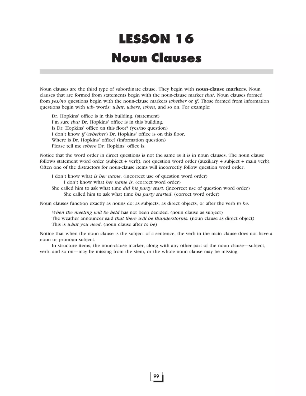 Lesson 16.  Noun Clauses . . . . . . . . . . . . . . . . . . . . . . . . . . . . . . . . . . . . . .