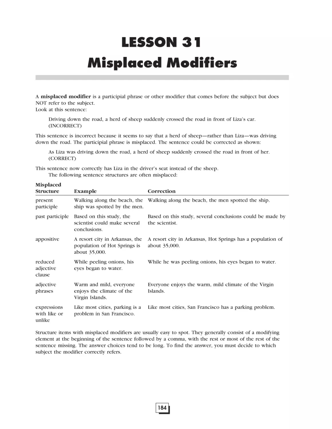 Lesson 31.  Misplaced Modifiers. . . . . . . . . . . . . . . . . . . . . . . . . . . . . . . .