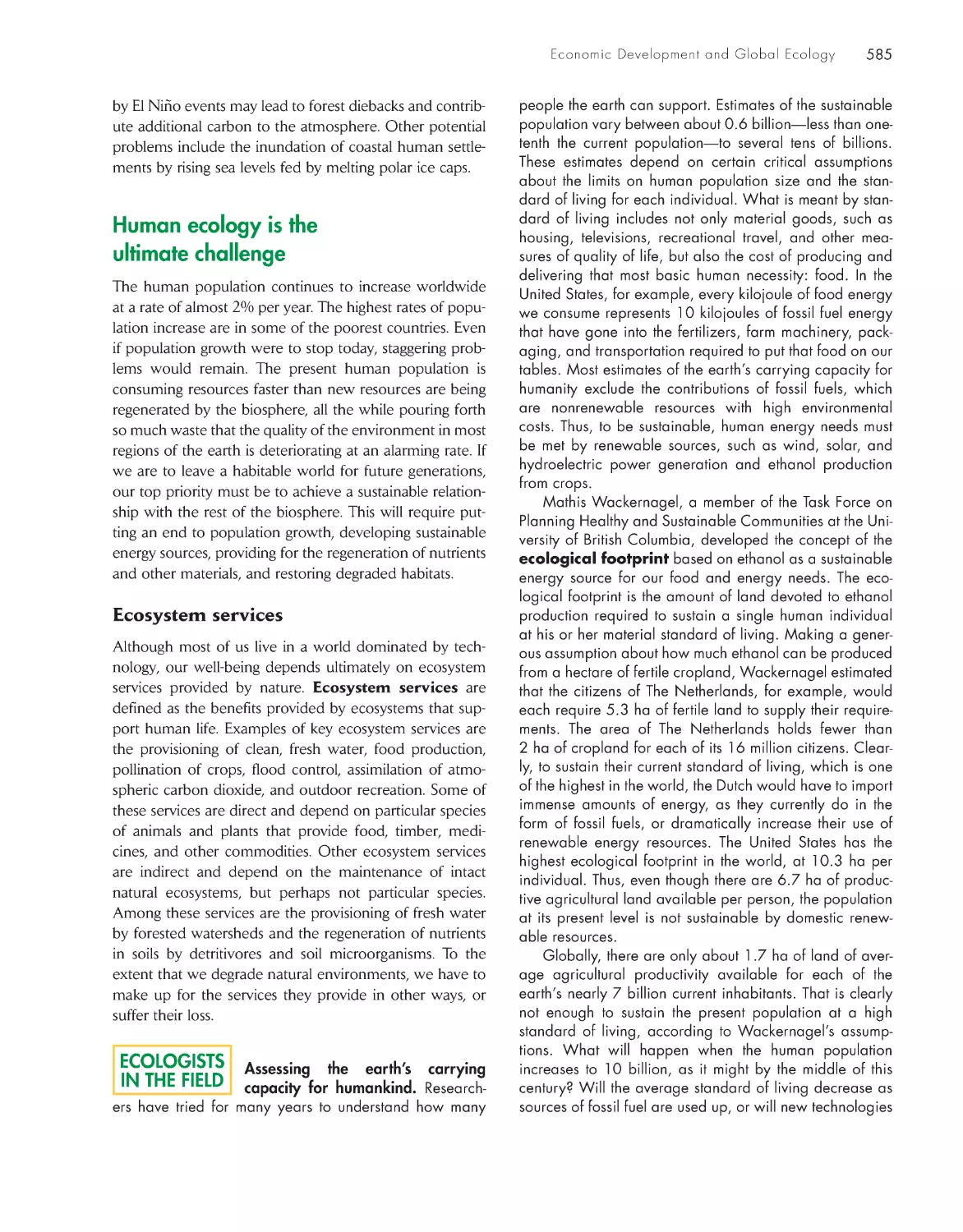 Human ecology is the ultimate challenge
Ecologistsin the Field: Assessing the earth’s carrying capacity for humankind.