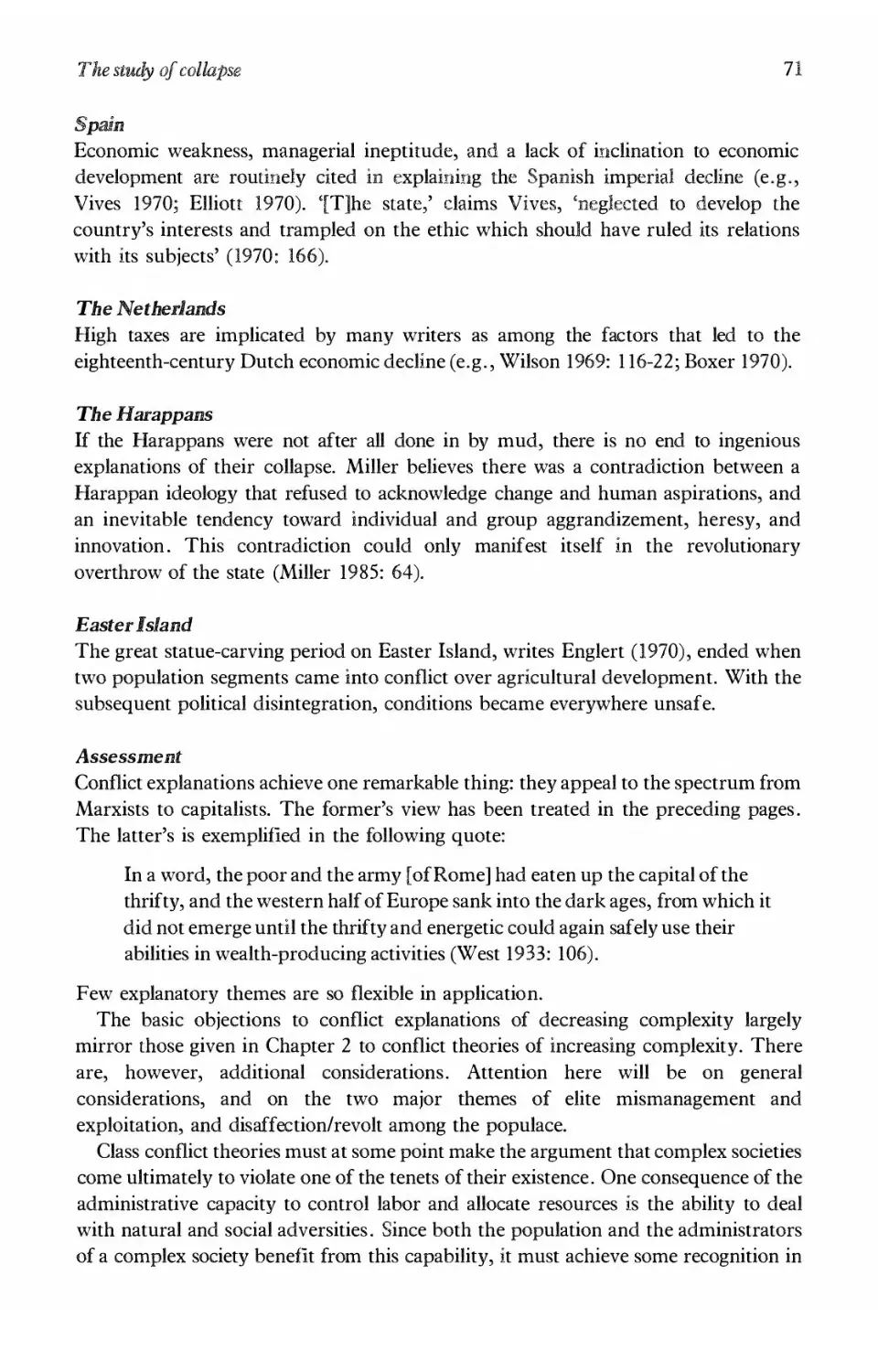 Spain
The Netherlands
The Harappans
Easter Island
Assessment