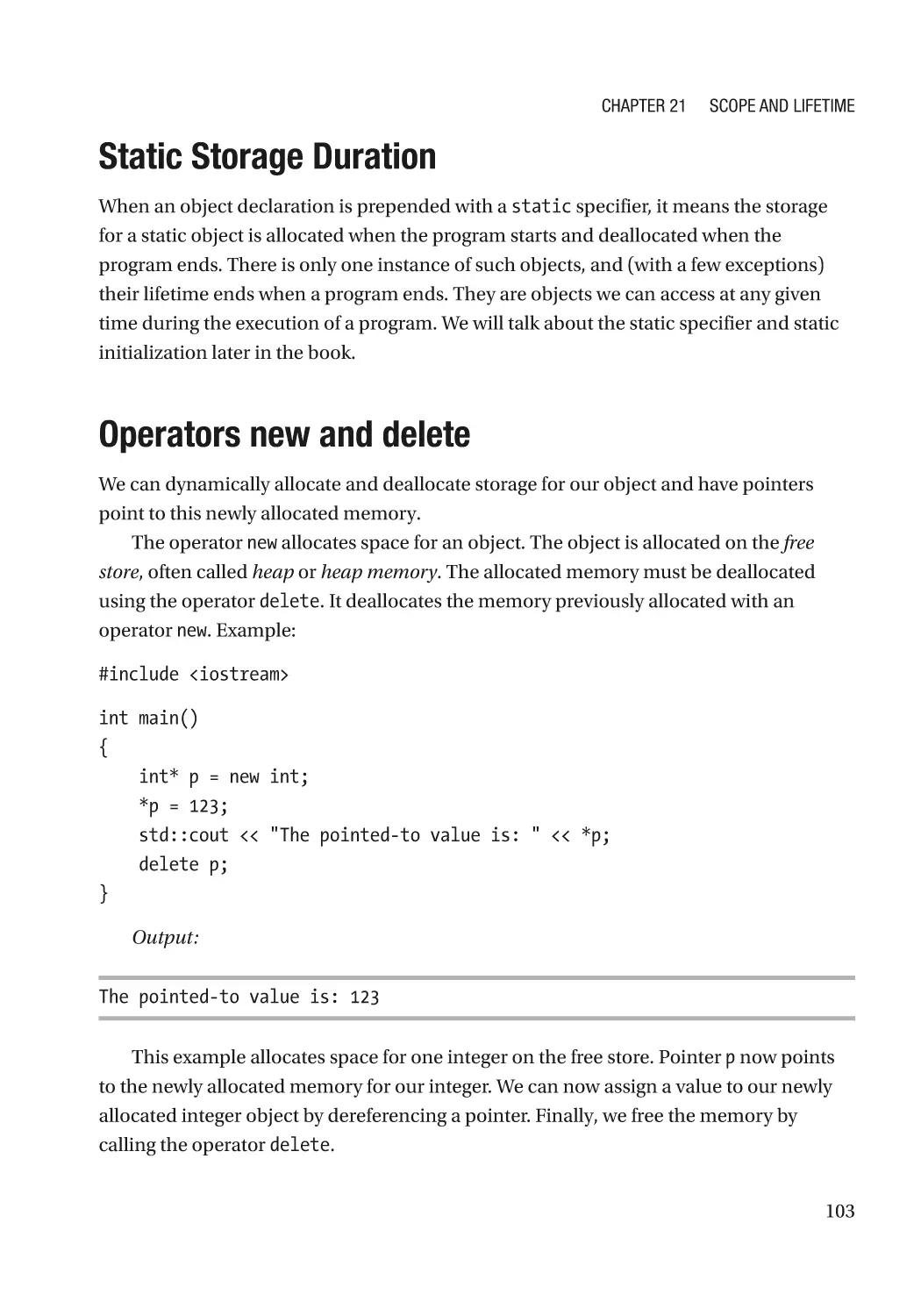 Static Storage Duration
Operators new and delete