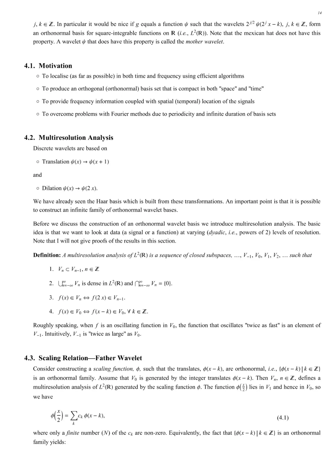 4.2. Multiresolution Analysis
4.3. Scaling Relation—Father Wavelet