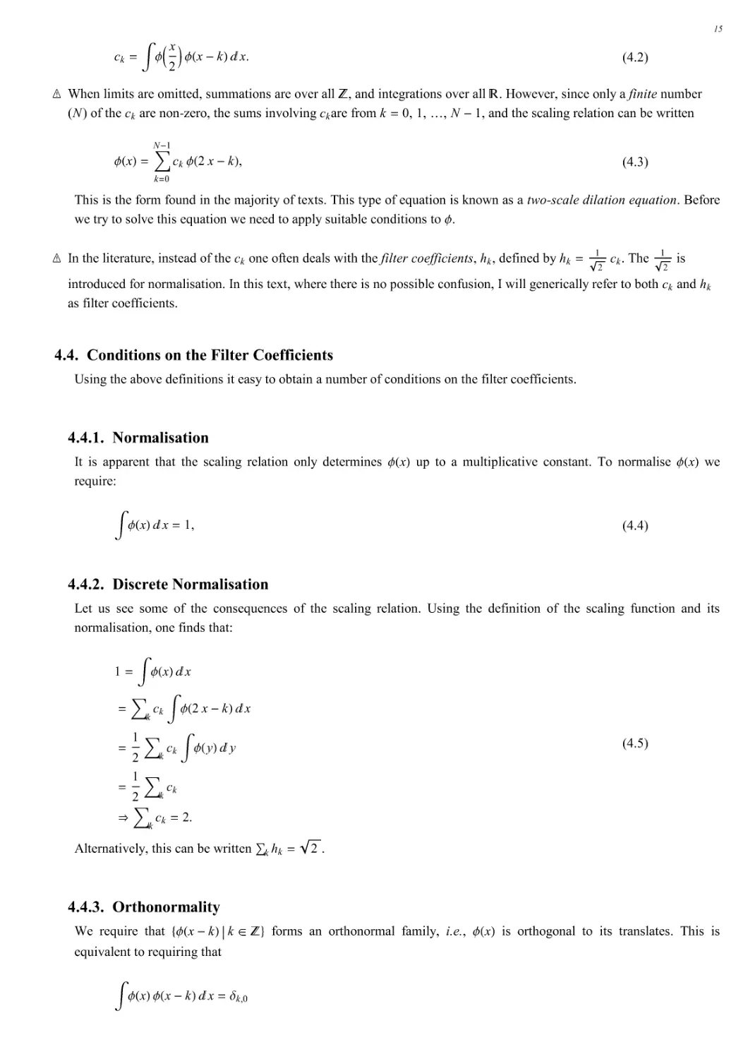 4.4. Conditions on the Filter Coefficients
4.4.2. Discrete Normalisation
4.4.3. Orthonormality