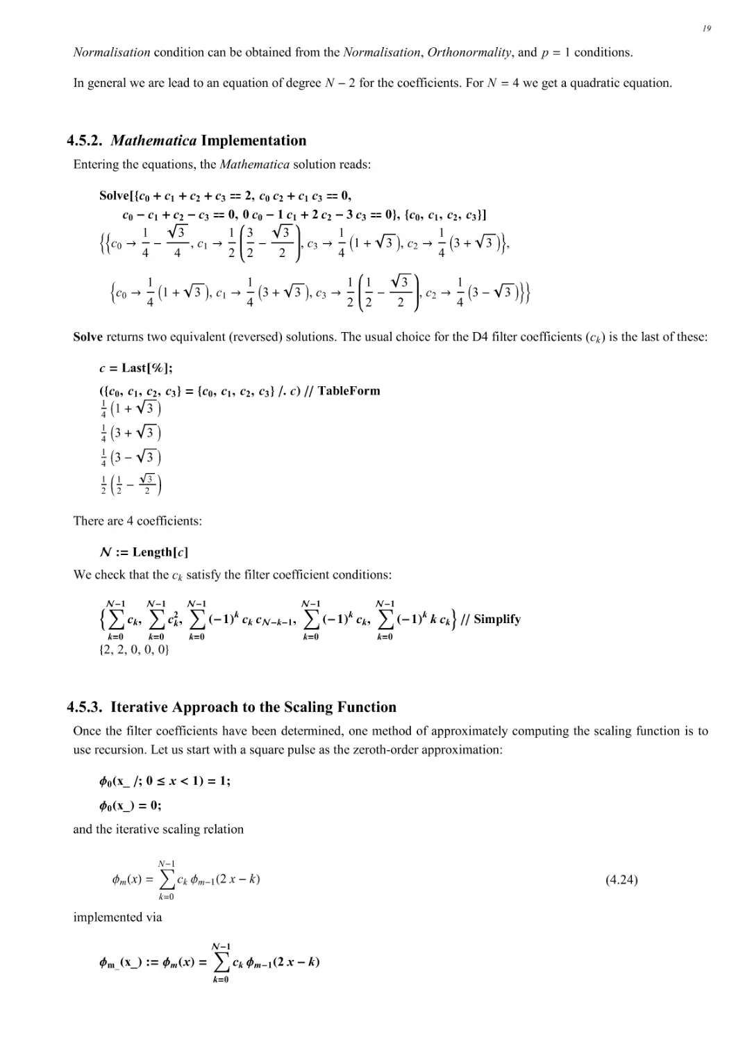 4.5.2. Mathematica Implementation
4.5.3. Iterative Approach to the Scaling Function