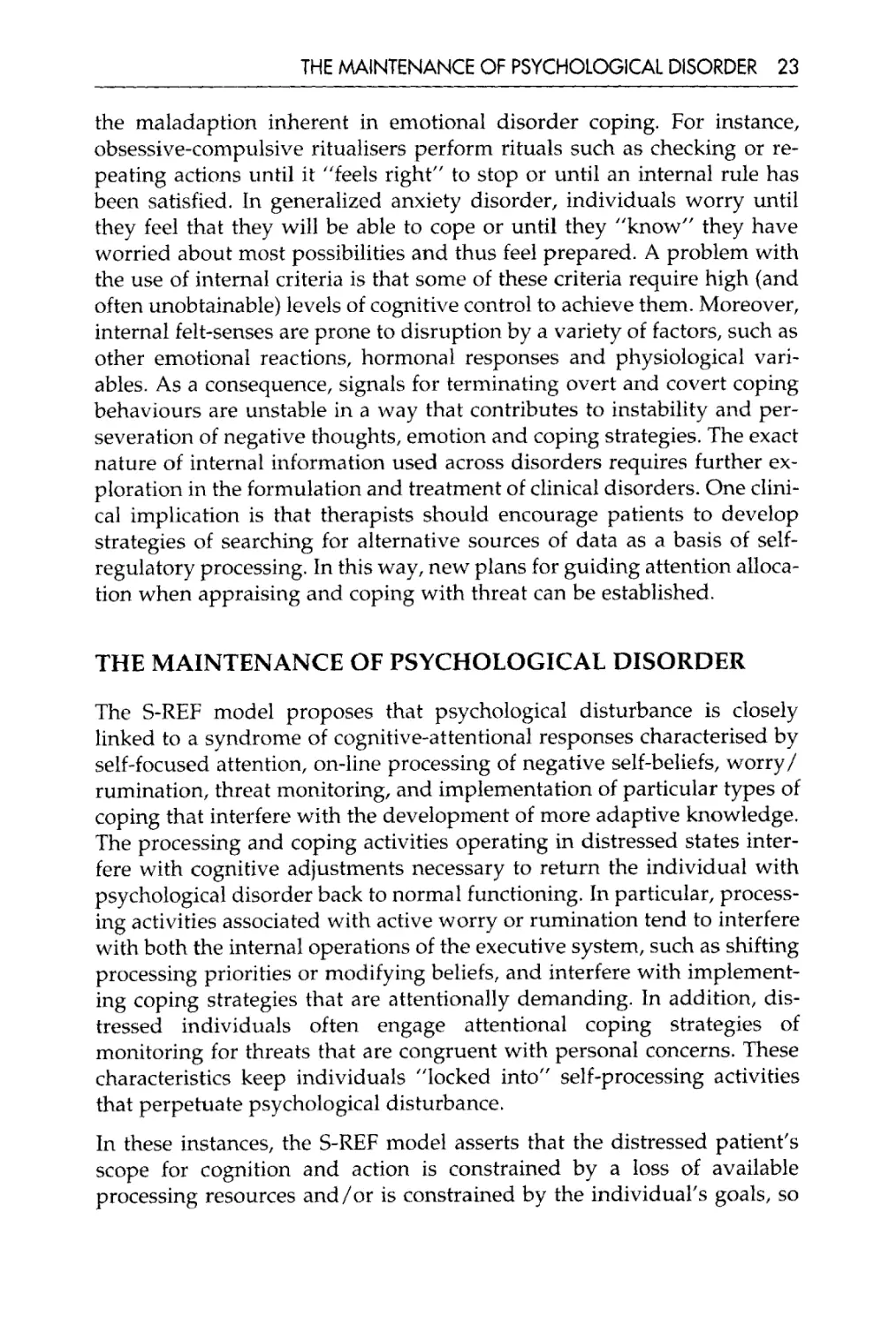 The maintenance of psychological disorder