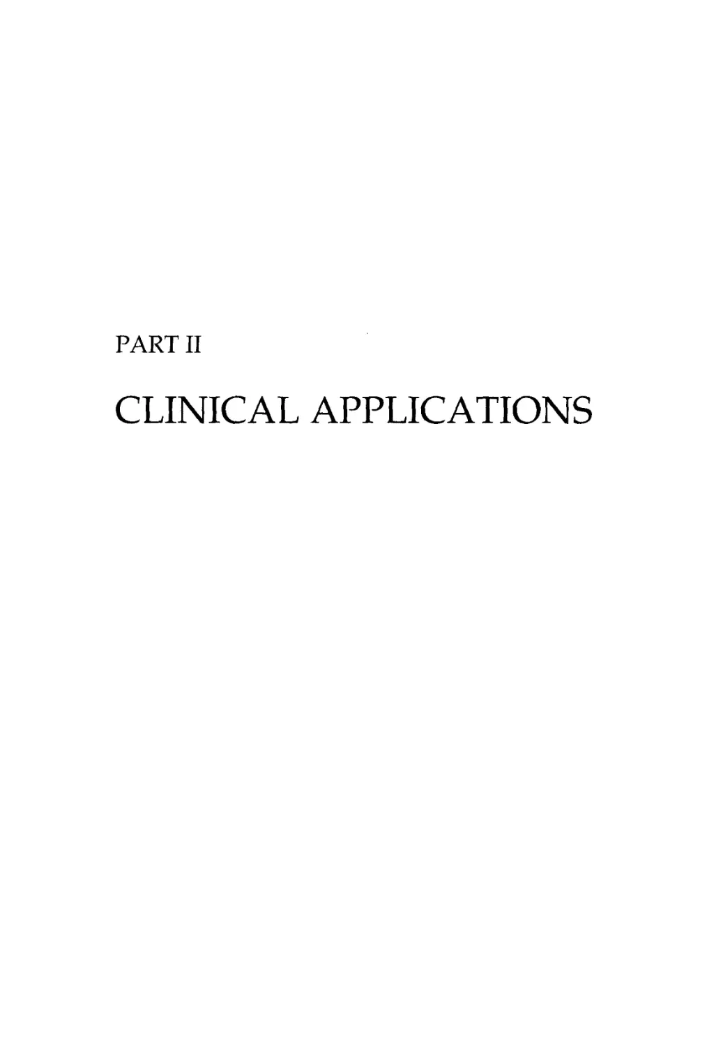 PART II CLINICAL APPLICATIONS