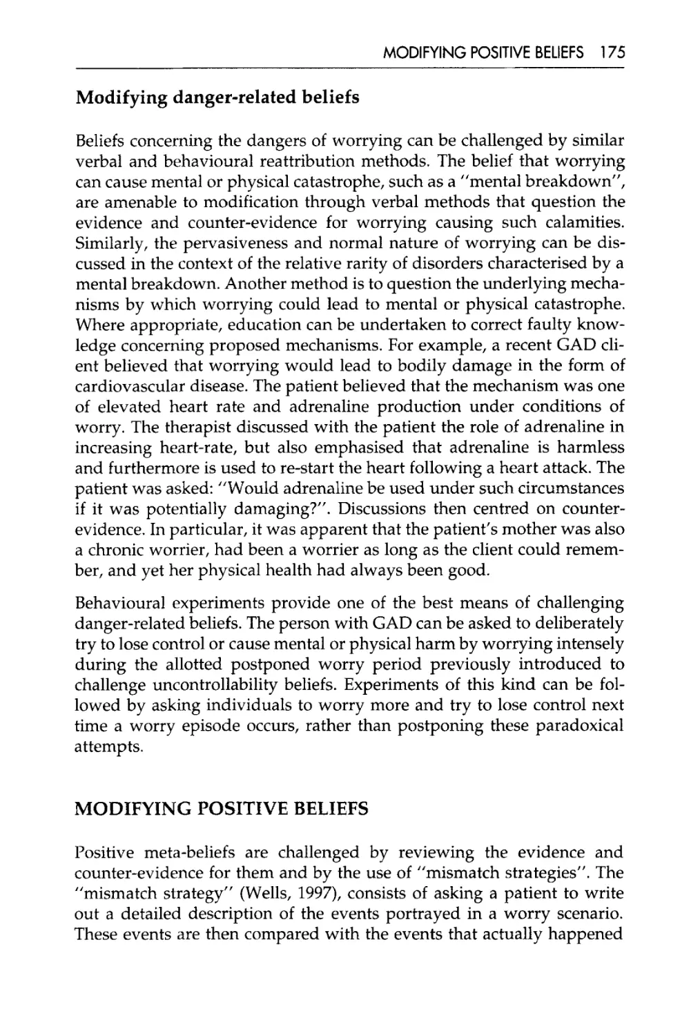 modifying danger-related beliefs
Modifying positive beliefs