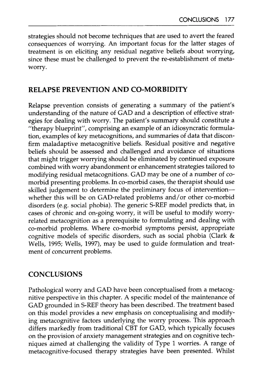 Relapse prevention and co-morbidity
Conclusions