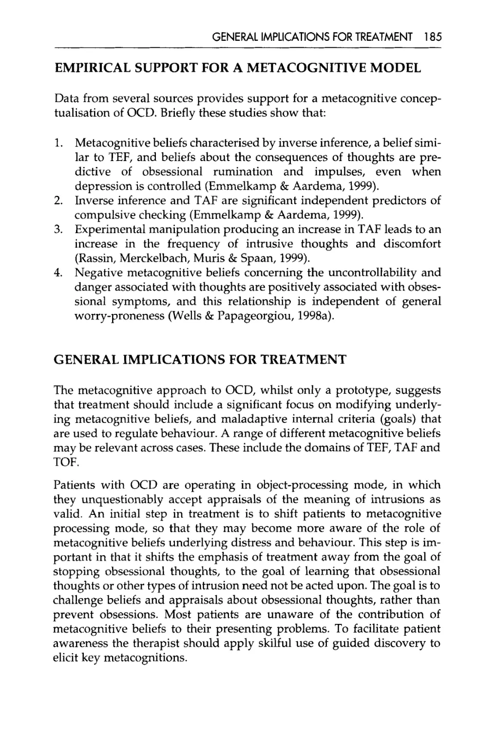 Empirical support for a metacognitive model
General implications for treatment