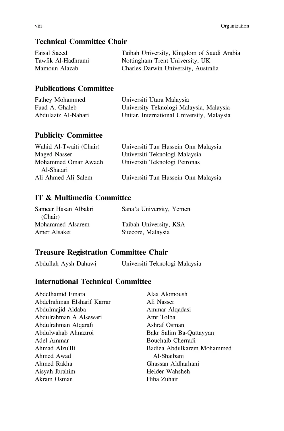 Technical Committee Chair
Publications Committee
Publicity Committee
IT & Multimedia Committee
Treasure Registration Committee Chair
International Technical Committee