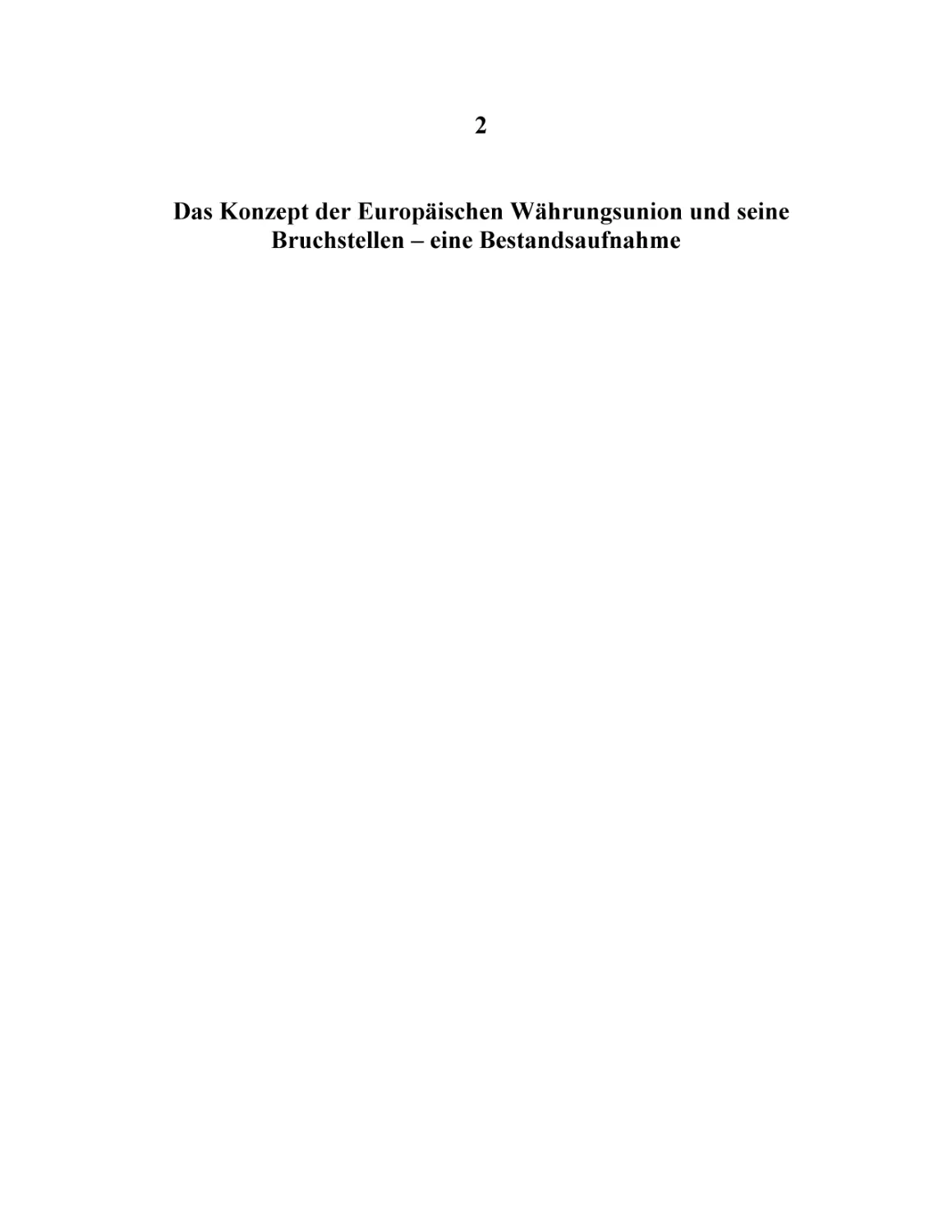 2
Das Konzept der Europäischen Währungsunion und seine Bruchstellen – eine Bestandsaufnahme