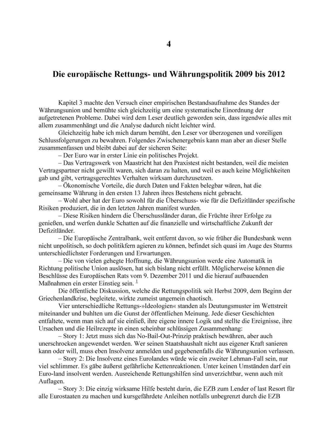 4
Die europäische Rettungs- und Währungspolitik 2009 bis 2012