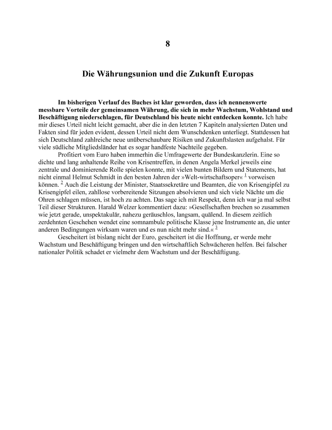 8
Die Währungsunion und die Zukunft Europas