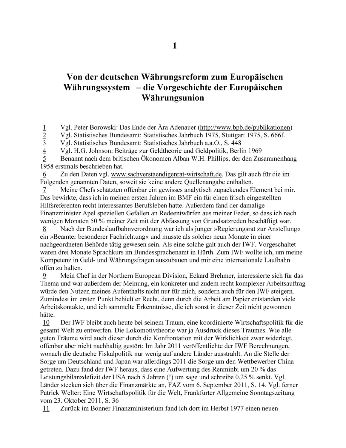 1
Von der deutschen Währungsreform zum Europäischen Währungssystem  – die Vorgeschichte der Europäischen Währungsunion