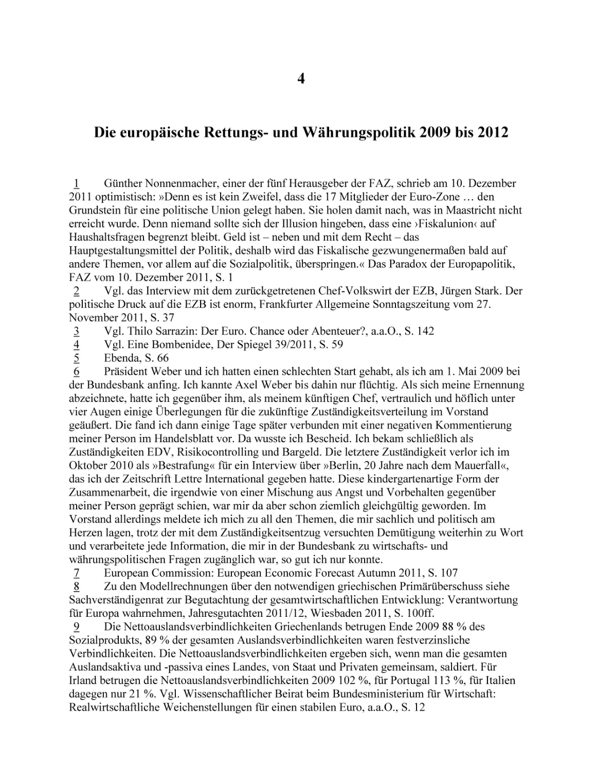 4
Die europäische Rettungs- und Währungspolitik 2009 bis 2012