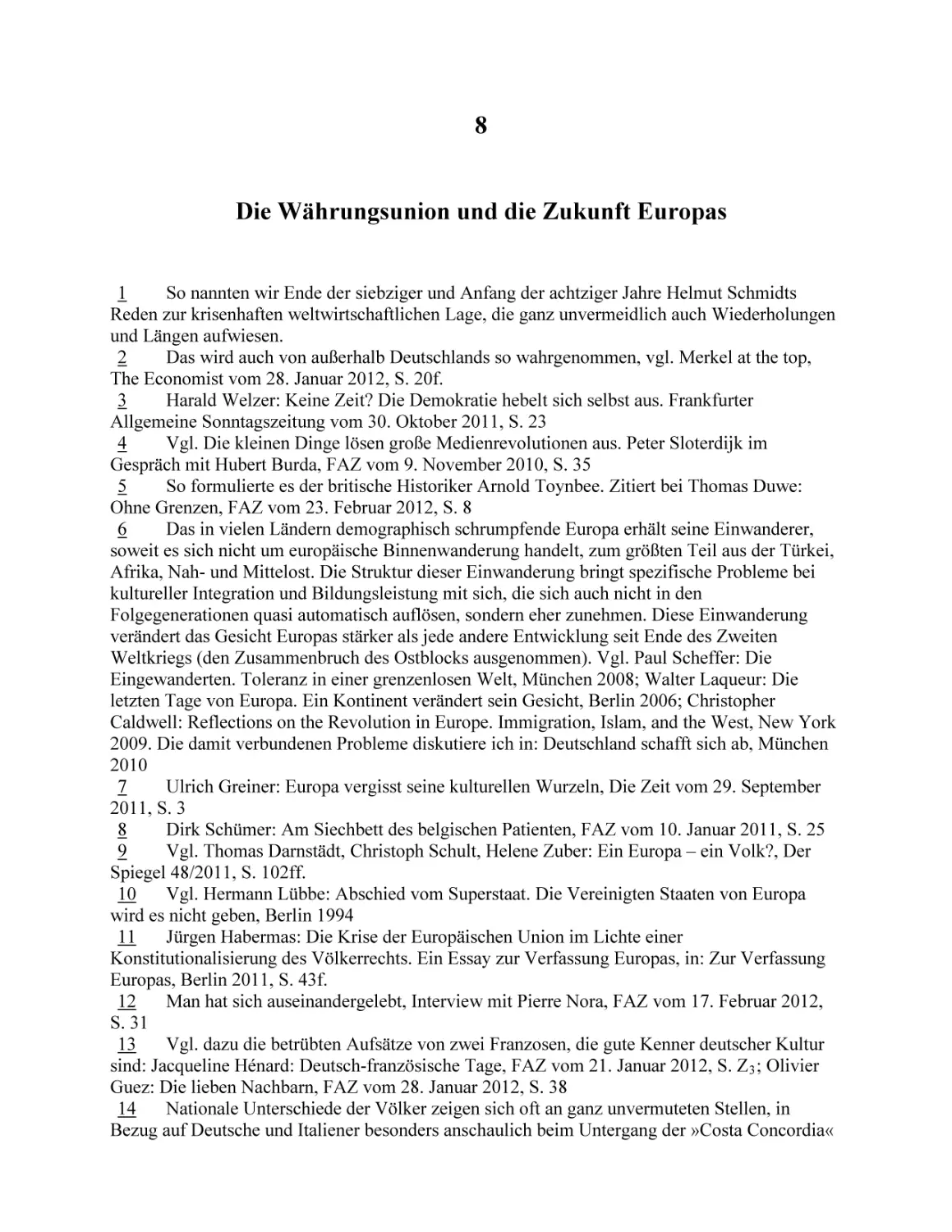 8
Die Währungsunion und die Zukunft Europas