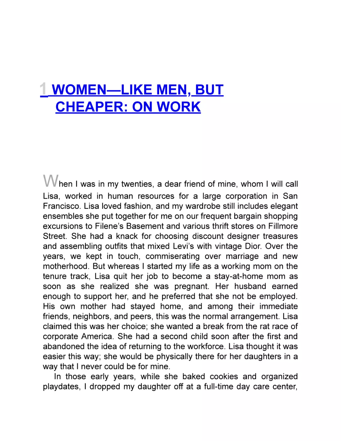 1 WOMEN—LIKE MEN, BUT CHEAPER