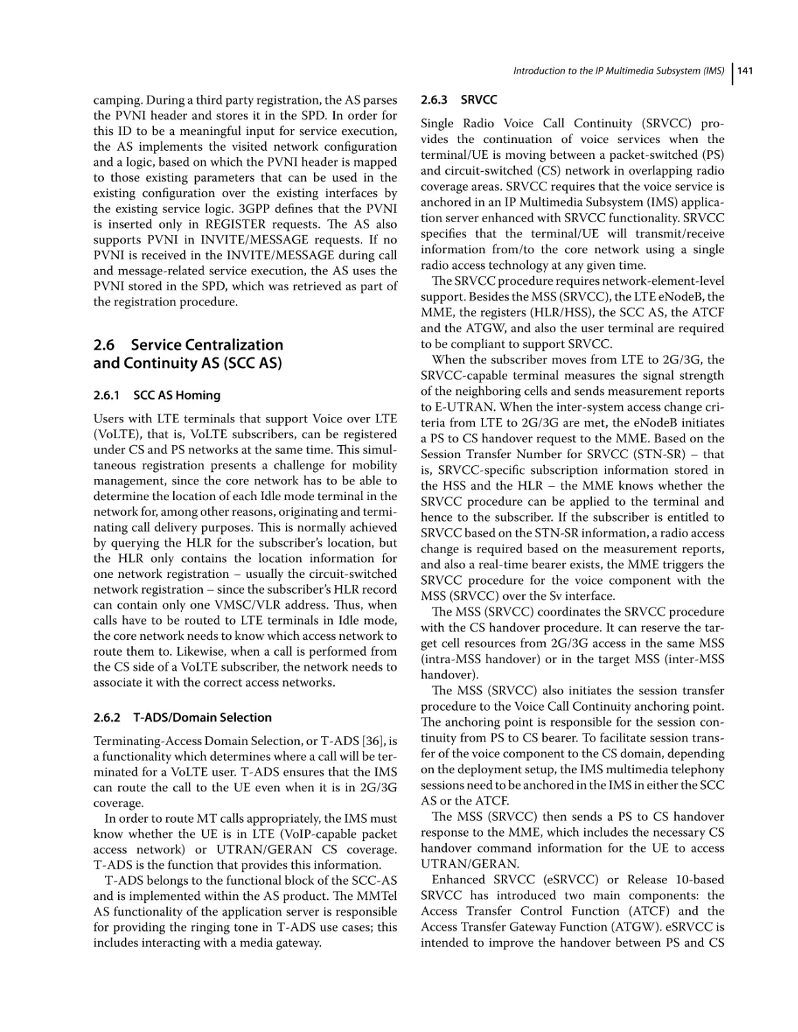 2.6 Service Centralization and Continuity AS (SCC AS)
2.6.1 SCC AS Homing
2.6.2 T‐ADS/Domain Selection
2.6.3 SRVCC