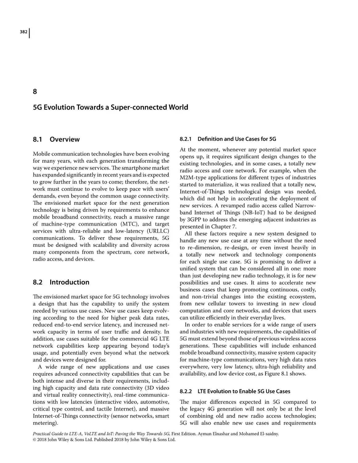 Chapter 8 5G Evolution Towards a Super‐connected World
8.1 Overview
8.2 Introduction
8.2.1 Definition and Use Cases for 5G
8.2.2 LTE Evolution to Enable 5G Use Cases
