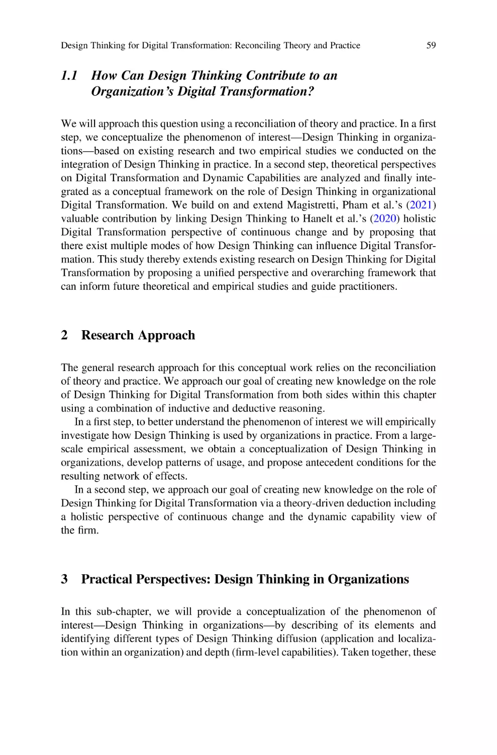 1.1 How Can Design Thinking Contribute to an Organization´s Digital Transformation?
2 Research Approach
3 Practical Perspectives