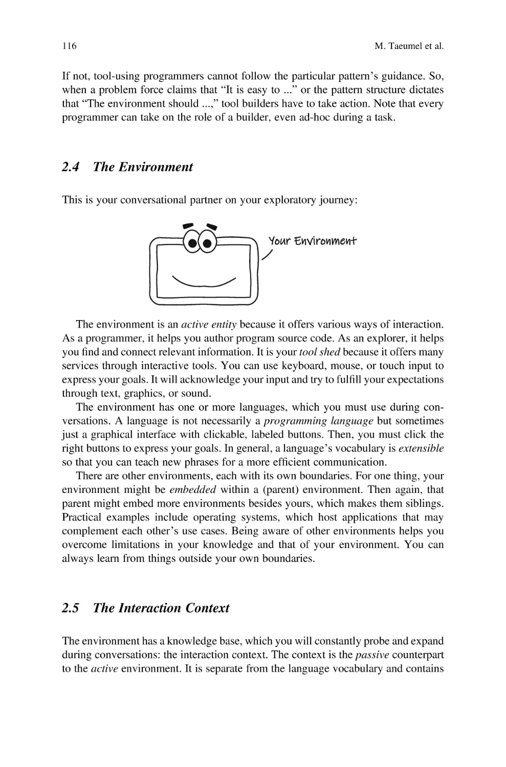 2.4 The Environment
2.5 The Interaction Context