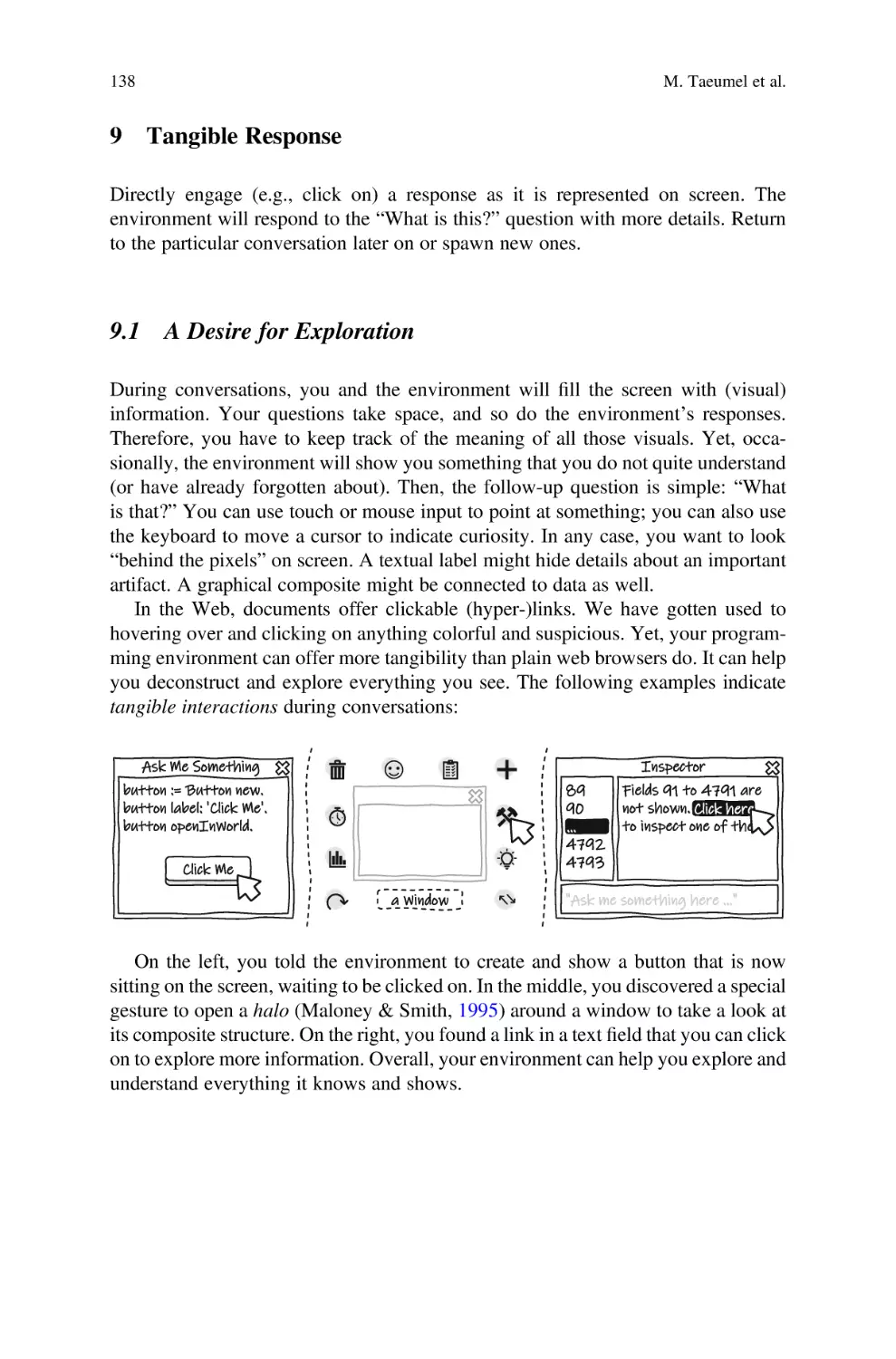 9 Tangible Response
9.1 A Desire for Exploration