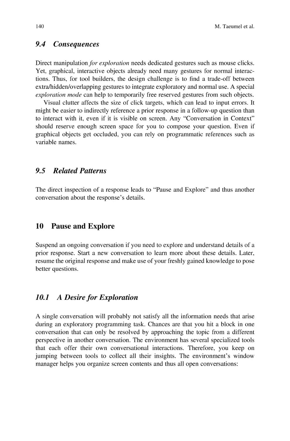 9.4 Consequences
9.5 Related Patterns
10 Pause and Explore
10.1 A Desire for Exploration