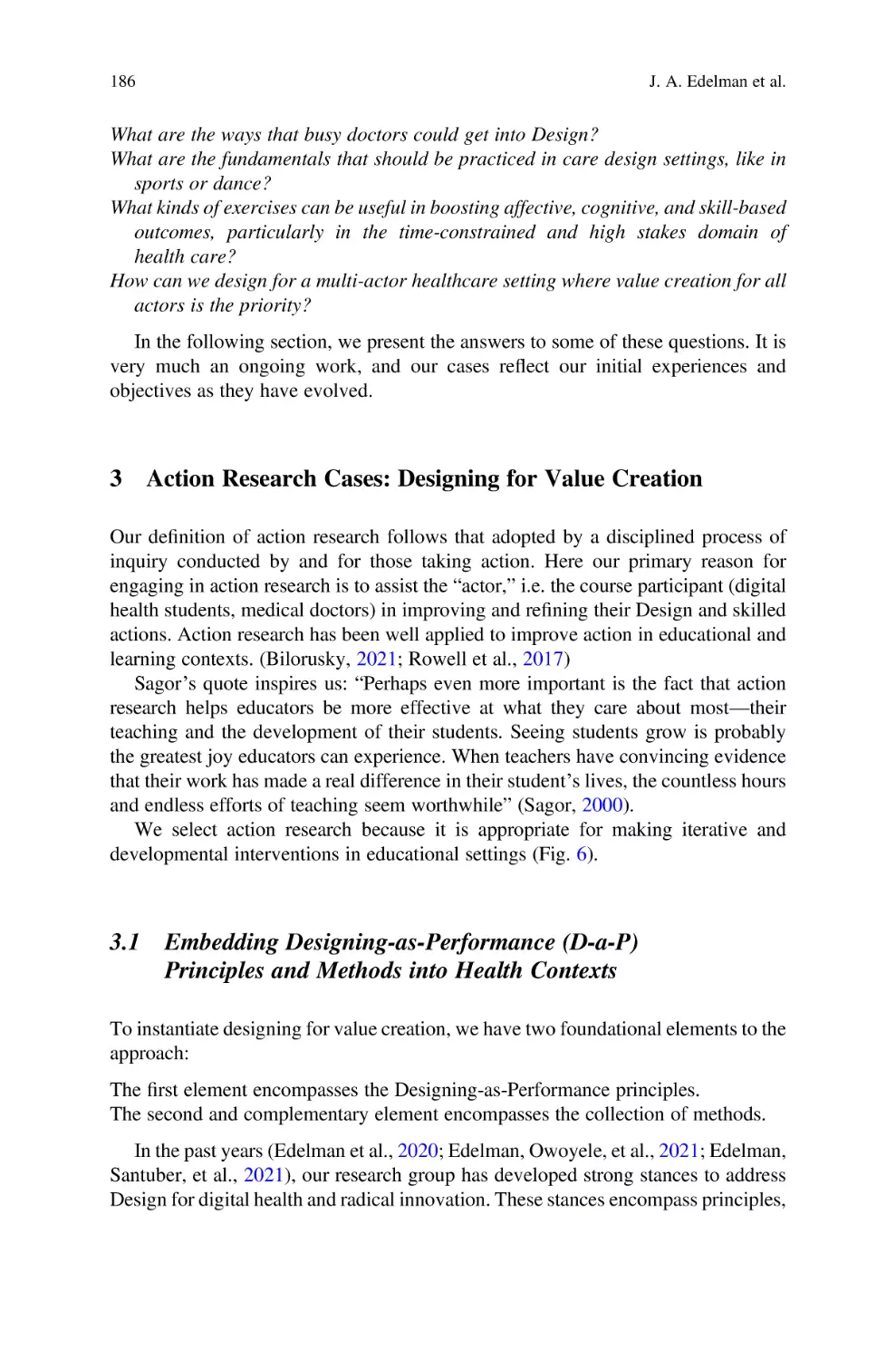 3 Action Research Cases
3.1 Embedding Designing-as-Performance (D-a-P) Principles and Methods into Health Contexts