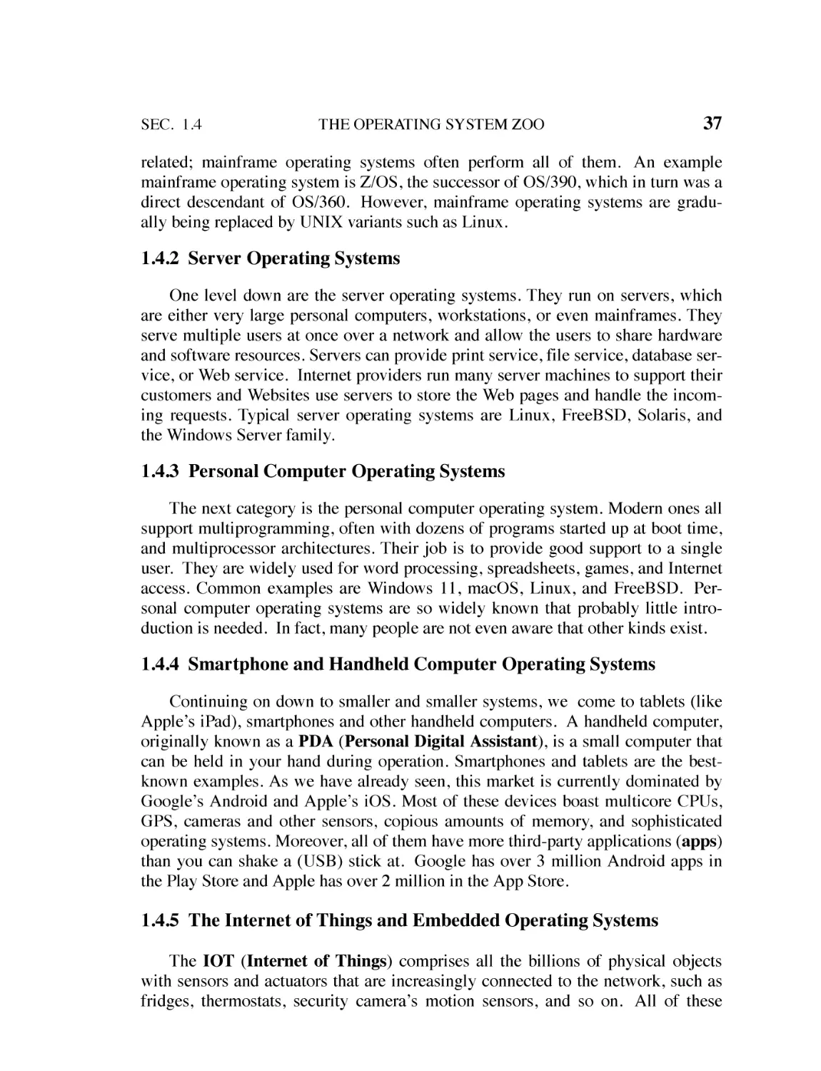 1.4.2 Server Operating Systems
1.4.3 Personal Computer Operating Systems
1.4.4 Smartphone and Handheld Computer Operating Systems
1.4.5 The Internet of Things and Embedded Operating Systems