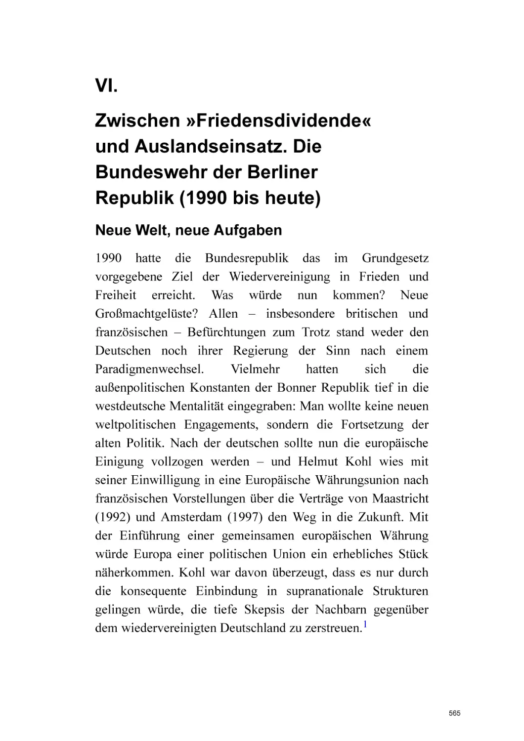 VI. Zwischen »Friedensdividende« und Auslandseinsatz. Die Bundeswehr der Berliner Republik (1990 bis heute)
Neue Welt, neue Aufgaben