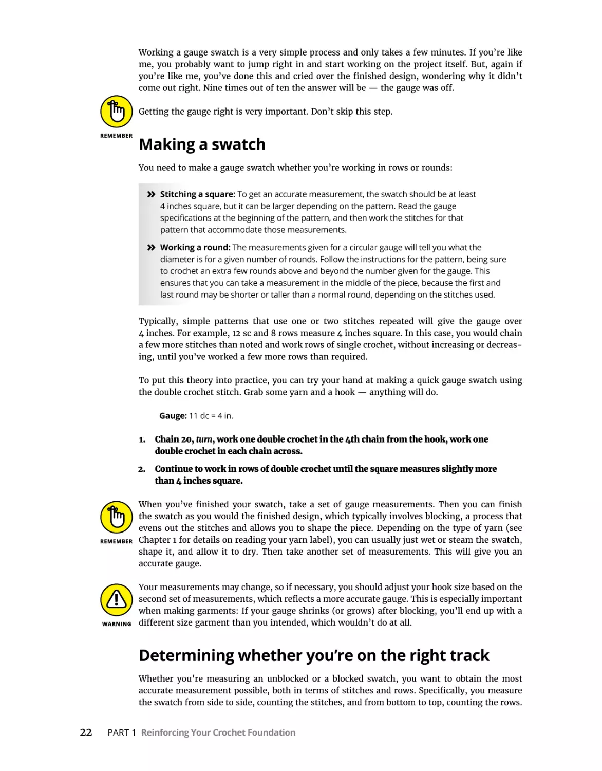 Making a swatch
Determining whether you’re on the right track