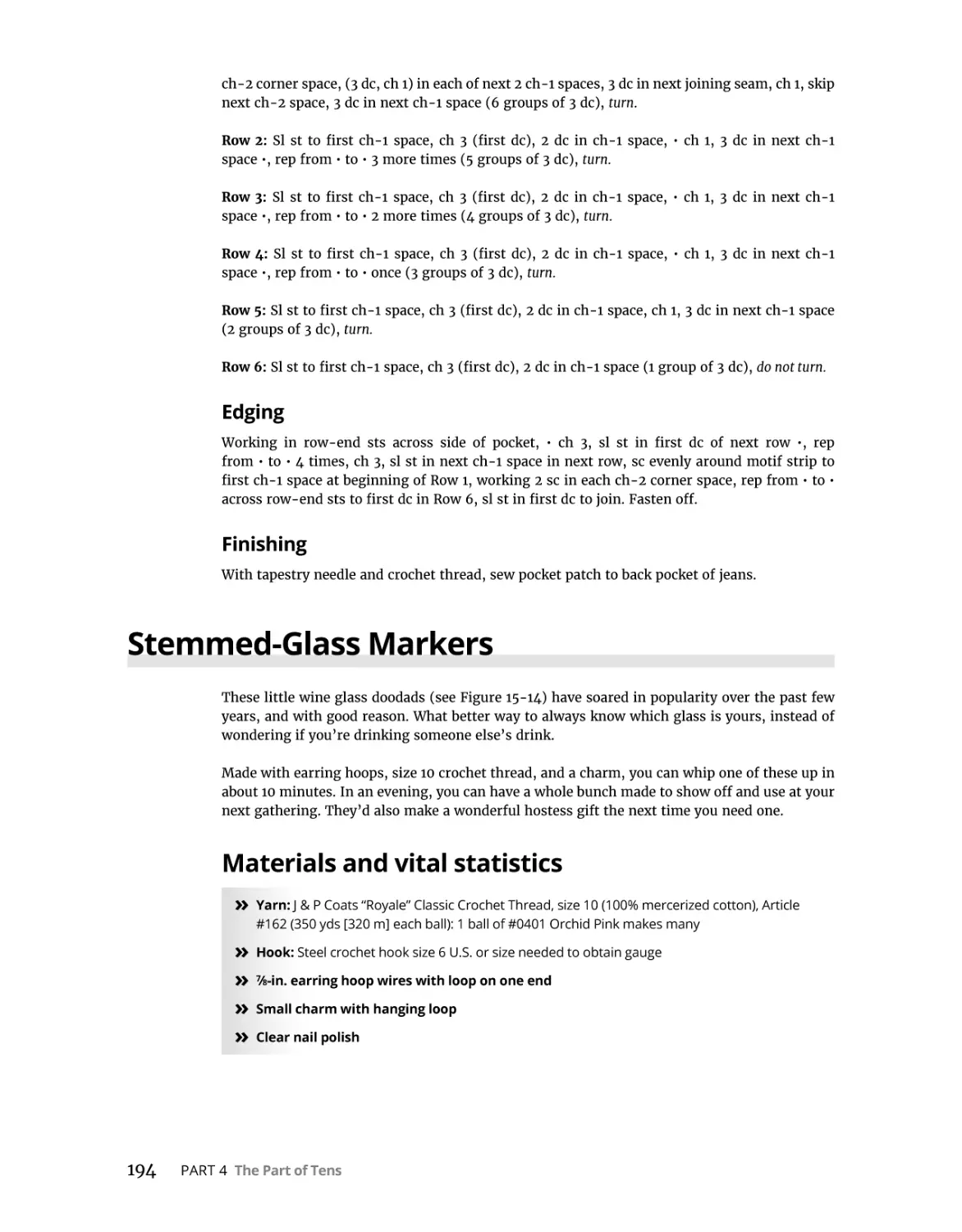 Edging
Finishing
Stemmed-Glass Markers
Materials and vital statistics