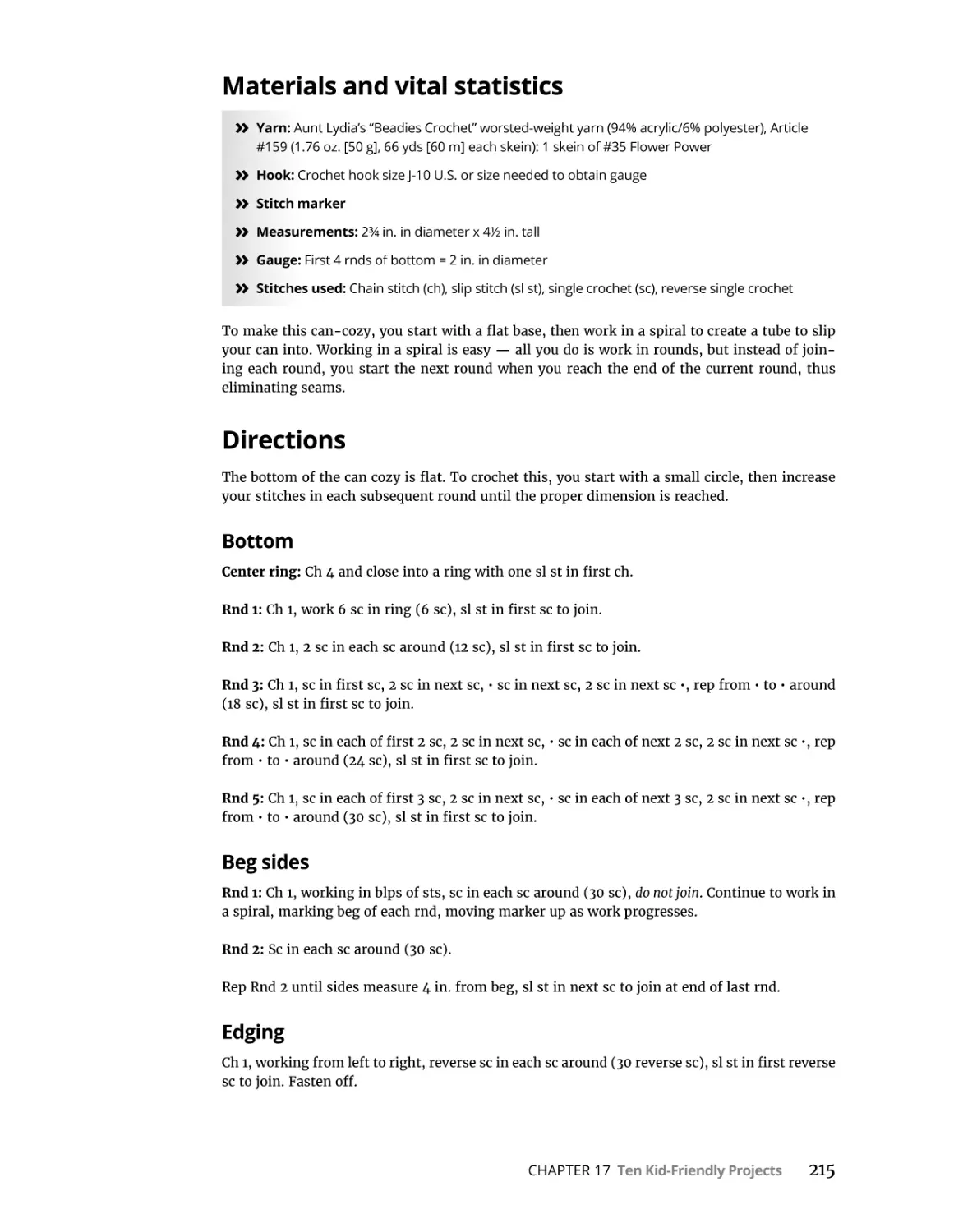 Materials and vital statistics
Directions
Bottom
Beg sides
Edging