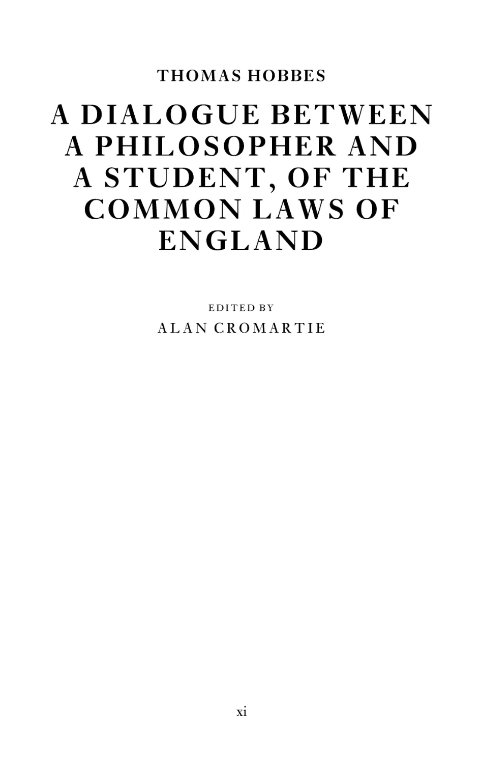 A DIALOGUE BETWEEN A PHILOSOPHER AND A STUDENT, OF THE COMMON LAWS OF ENGLAND