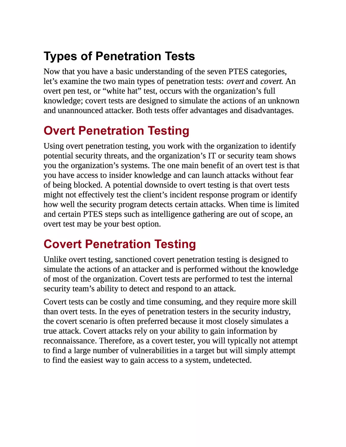 Types of Penetration Tests
Overt Penetration Testing
Covert Penetration Testing